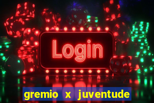 gremio x juventude ao vivo